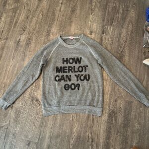 Gray Sweatshirt with 'How Merlot Can You Go?' Text